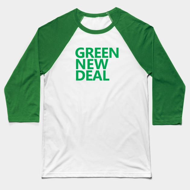 Green New Deal Baseball T-Shirt by willpate